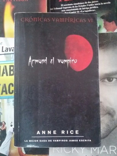 Armond El Vampiro. Cronicas Vampiricas Vi. Anne Rice