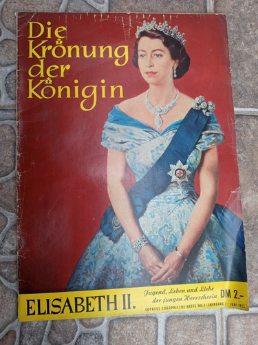 Revista Alemana N.1 - Junio 1953 Todo Sobre Elizabeth Ii 