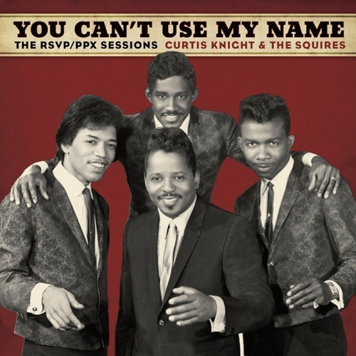 Cd You Cant Use My Name - Curtis Knight And The Squires Fea