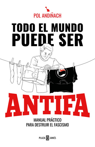 Libro: Todo El Mundo Puede Ser Antifa. Andiñach, Pol. Plaza 