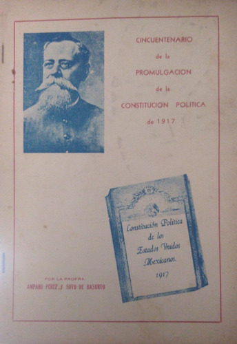 Cincuentenario De La Promulgación De La Constitución De 1917