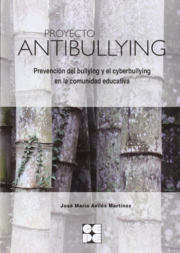 Proyecto Antibullying. Prevencion Del Bullying Y El Cyberbul