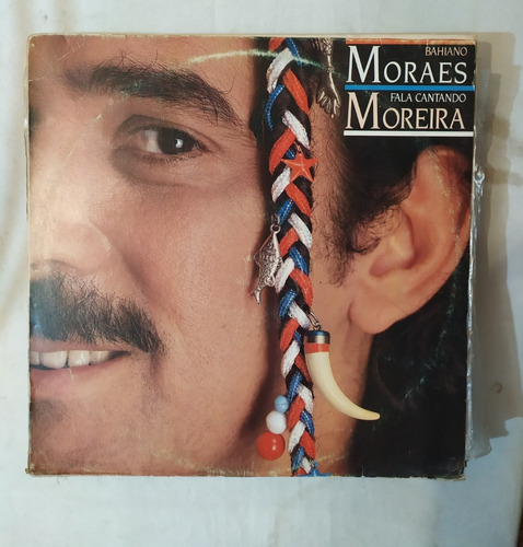 Moraes Moreira - Bahiano Fala Cantando - Vinilo Estado Exc