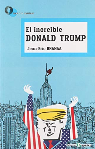 Libro El Incríble Donald Trump De Jean Eric Branaa Ed: 1