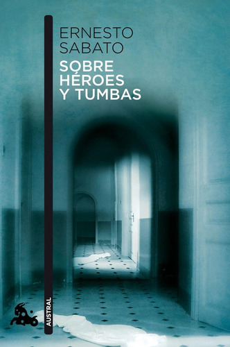 Libro: Sobre Héroes Y Tumbas. Ernesto Sabato. Espasa Calpe