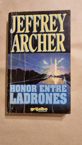 Honor Entre Ladrones / Jeffrey Archer / Grijalbo