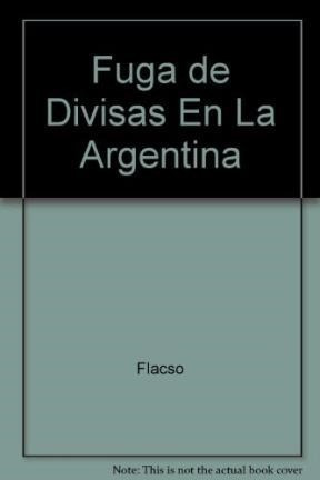 Fuga De Divisas En La Argentina Informe Final Comision - Co