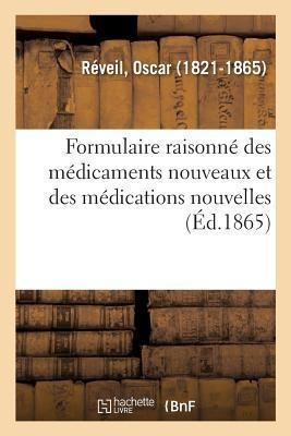 Formulaire Raisonne Des Medicaments Nouveaux Et Des Medic...