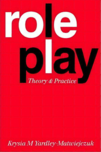 Role Play, De Krysia M. Yardley-matwiejczuk. Editorial Sage Publications Ltd, Tapa Blanda En Inglés