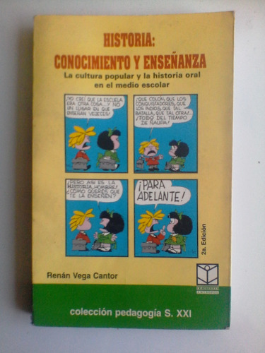 Renán Vega Cantor - Historia Conocimiento Y Enseñanza