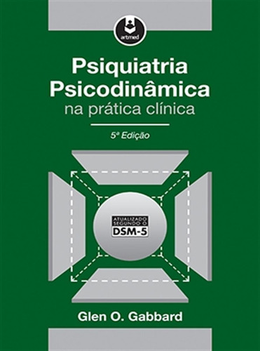 Psiquiatria Psicodinâmica Na Prática Clínica