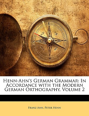 Libro Henn-ahn's German Grammar: In Accordance With The M...