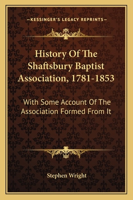 Libro History Of The Shaftsbury Baptist Association, 1781...