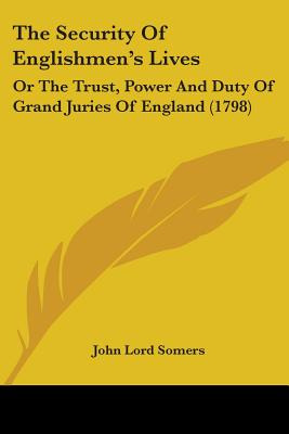 Libro The Security Of Englishmen's Lives: Or The Trust, P...