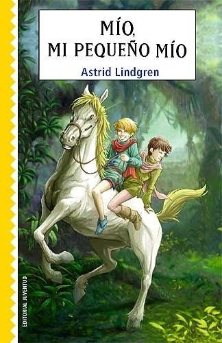 Mio, Mi Pequeño Mio, De Astrid Lindgren. Editorial Juventud En Español