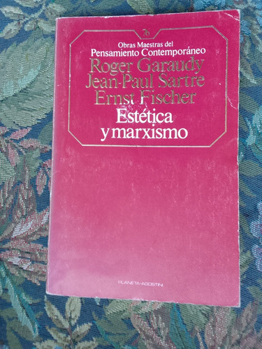 Garaudy R Sarte Jean Paul Fischer Ernst  Estética Y Marxismo