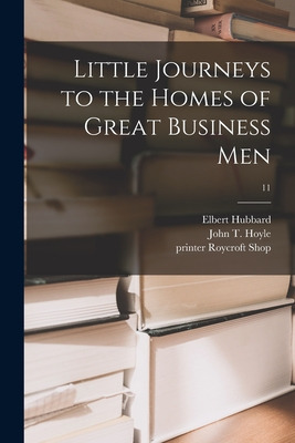 Libro Little Journeys To The Homes Of Great Business Men;...