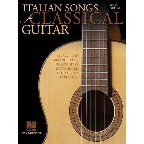 Italiano Canciones Para Guitarra Clásica: 22 Favoritos