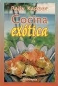 Cocina Exotica - Kapoor R (libro)