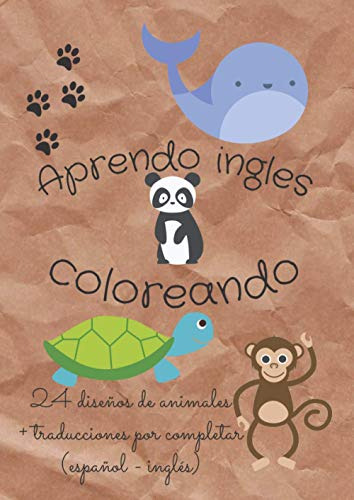 Aprendo Ingles Coloreando: 24 Dibujos De Animales + Traducci