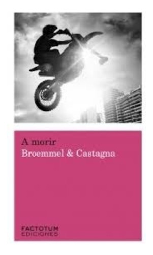 A Morir - Broemmel & Castagna