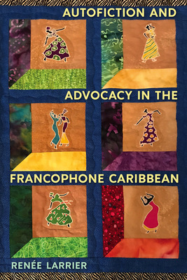 Libro Autofiction And Advocacy In The Francophone Caribbe...