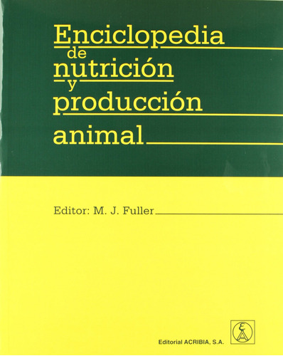 Enciclopedia De Nutrición/producción Animal