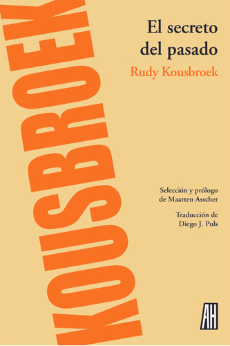 El Secreto Del Pasado - Rudy Kousbroek