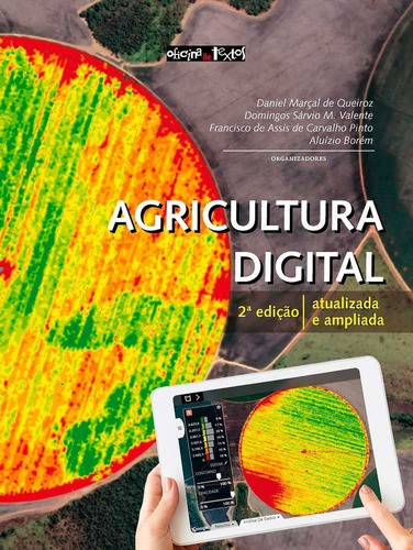 Agricultura Digital - 2ª Ed., De Aluízio Borém, Daniel Marçal De Queiroz, Domingos Sárvio M. Valente, Francisco De Assis De Carvalho Pinto. Editora Oficina De Textos, Capa Mole Em Português, 2022