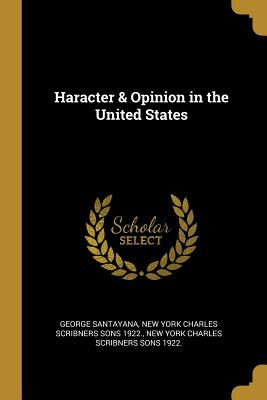 Libro Haracter & Opinion In The United States - Santayana...