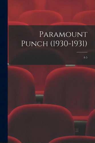 Paramount Punch (1930-1931); 4-5, De Anonymous. Editorial Hassell Street Pr, Tapa Blanda En Inglés