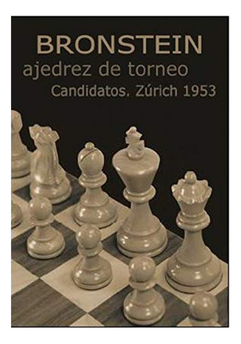 Ajedrez De Torneo - Bronstein, David