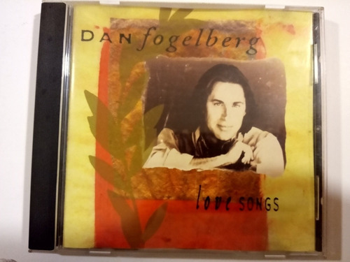 Cd Dan Fogelberg - Love Songs 