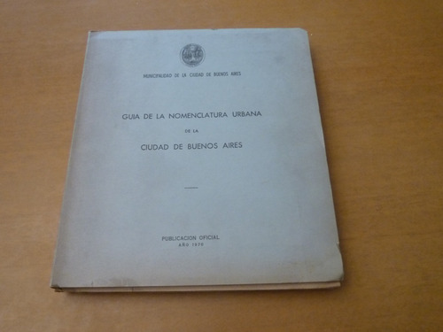 Guía De La Nomenclatura Urbana De La Ciudad De Buenos Aires