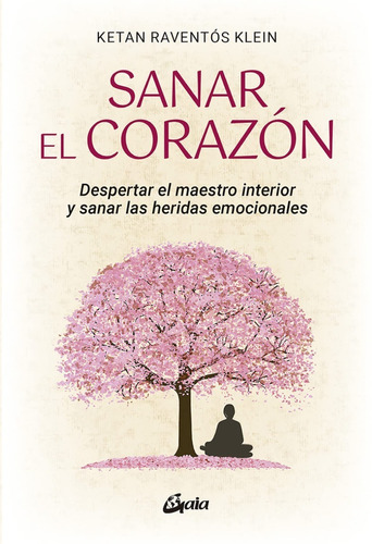 Libro Sanar El Corazón - Ketan Raventos Klein