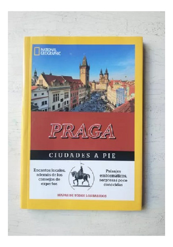 Praga, Ciudades A Pie, National Geographic 2016, Ed. Clarín.