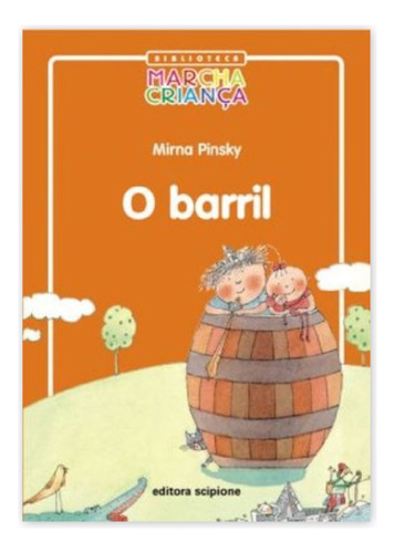 O Barril - Editora Scipione (edição Antiga), De Mirna Pinsky. Editora Scipione, Capa Mole Em Português