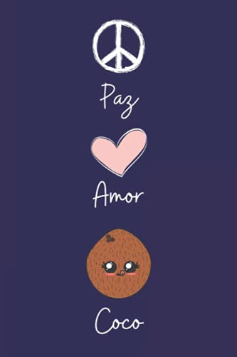 Paz Amor Coco: Diario Personal Para Tomando Notas Un Regalo