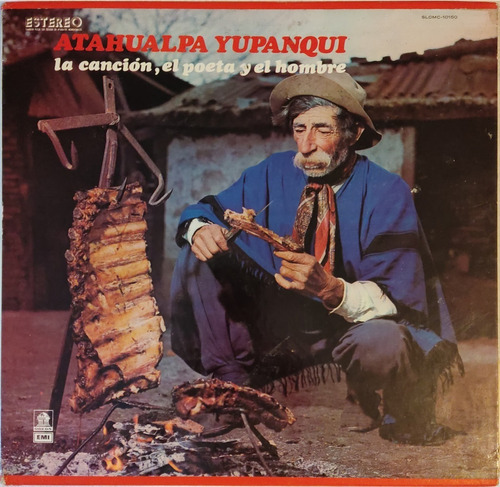 Disco Atahualpa Yupanqui, La Canción El Poeta Y El Hombre