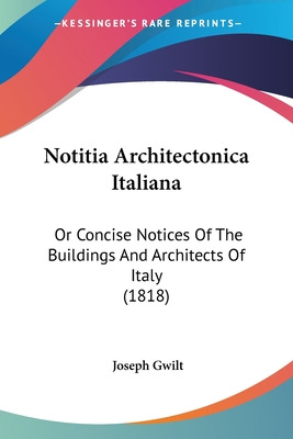 Libro Notitia Architectonica Italiana: Or Concise Notices...