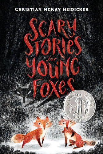 Scary Stories For Young Foxes, De Christian Mckay Heidicker. Editorial St Martin's Press, Tapa Blanda En Inglés