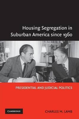 Libro Housing Segregation In Suburban America Since 1960 ...