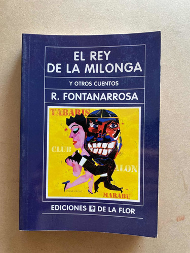 El Rey De La Milonga - Fontanarrosa, Roberto
