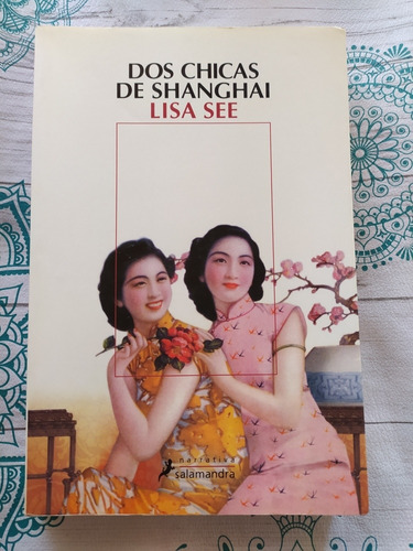 Dos Chicas De Shanghai. Lisa See. Salamandra