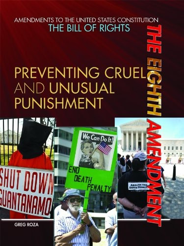 The Eighth Amendment Preventing Cruel And Unusual Punishment