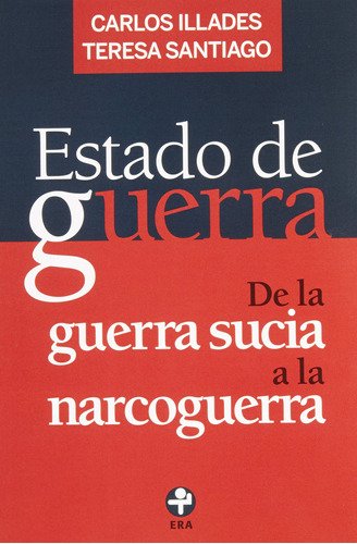 Estado De Guerra. De La Guerra Sucia A La Narcoguerra 911pj