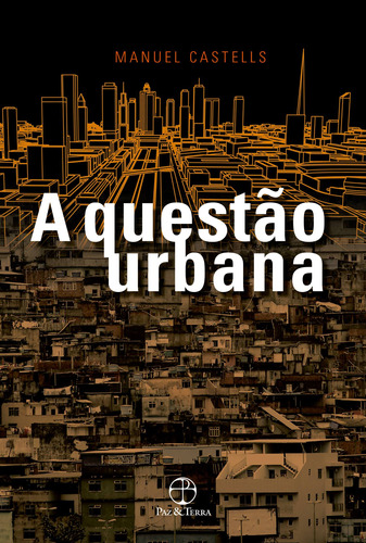 A questão urbana, de Castells, Manuel. Editora Paz e Terra Ltda., capa mole em português, 2020