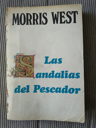 Las Sandalias Del Pescador, Morris West. Libro Usado