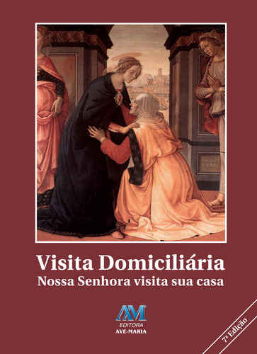 Visita domiciliária - Nossa Senhora visita sua casa, de Leite, Elias. Editora Ação Social Claretiana, capa mole em português, 2012