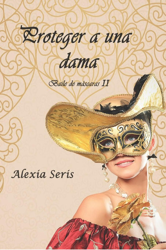 Libro: Proteger A Una Dama (baile De Máscaras) (edición